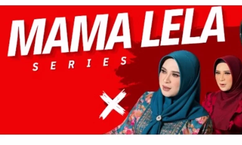 Mama Lela terbaru 2026